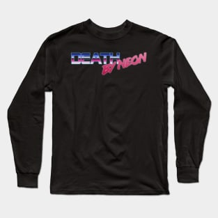 Death By Neon Logo Design - Official Product - cinematic synthwave / horror / berlin school / retrowave / dreamwave t-shirt Long Sleeve T-Shirt